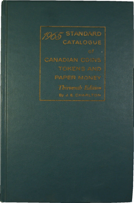 1965 Standard Catalogue of Canadian Coins Tokens and Paper Money 13th Edition