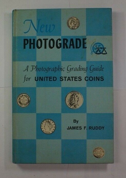 New Photograde: A Photographic Grading Guide for U.S. Coins James Ruddy RSE C42