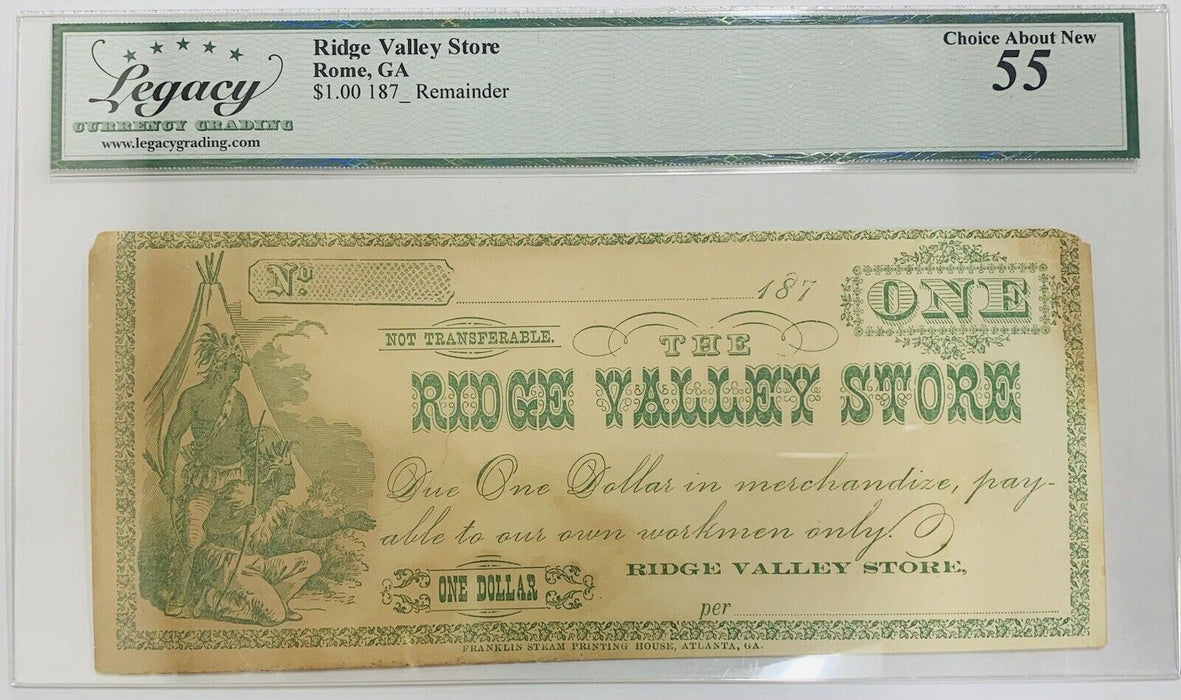 Ridge Valley Store-Rome, GA $1 1870’s Remainder Legacy Choice AU 55