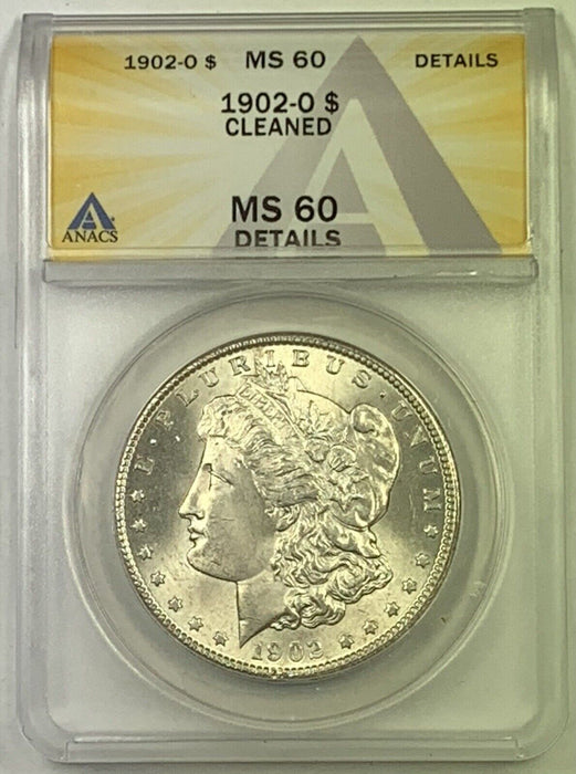 1902-O Morgan Silver $1 Dollar Coin ANACS MS 60 Details Looks Better