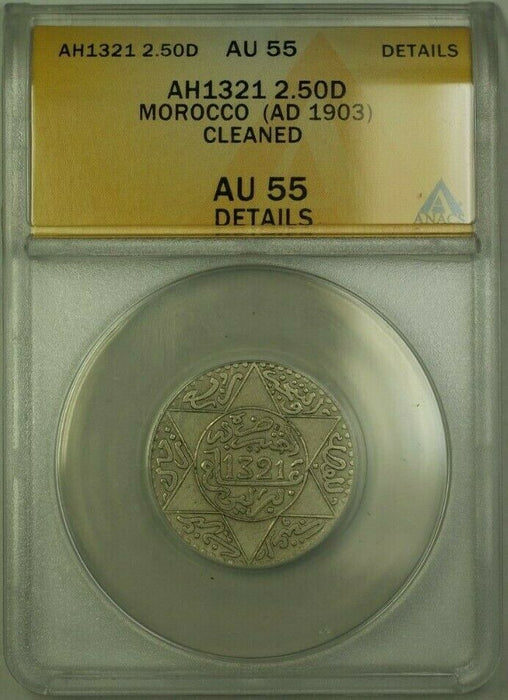 AH1321 Morocco 2.50 Dirham Coin (AD 1903) ANACS AU 55 Cleaned
