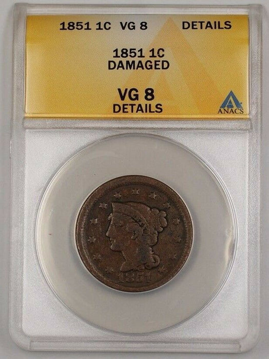 1851 US Braided Hair Large Cent Coin ANACS VG-8 Details Damaged