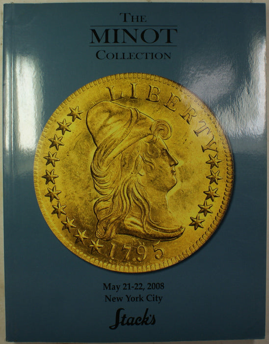 May 21-22 '08 The Minot Collection Auction Catalog Prices Realized Stack's (A26)