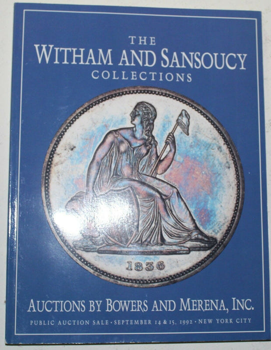 Witham & Sansoucy Collections 1992 NY Bowers & Merena Coin Auction Catalog WW4E