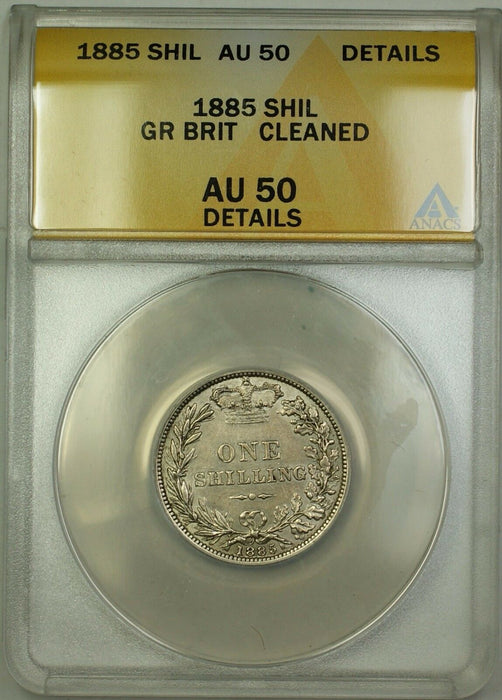 1885 Great Britain 1S Shilling Silver Coin ANACS AU-50 Details Cleaned