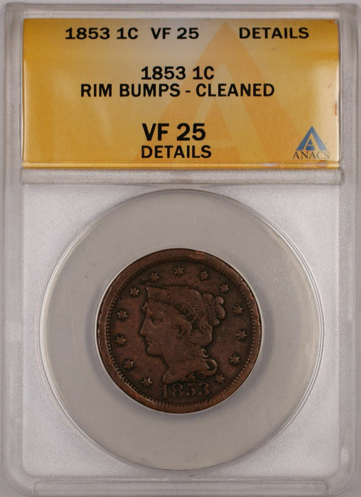1853 Braided Hair Large Cent 1C Coin ANACS VF 25 Details Rim Bumps Cleaned