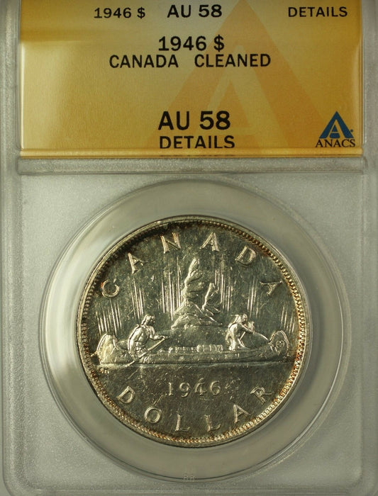 1946 Canada Silver $1 Coin King George VI ANACS AU-58 Cleaned