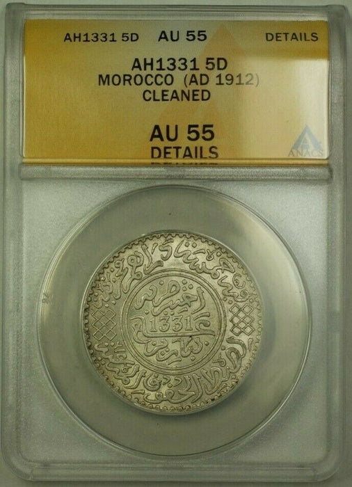 AH1331 Morocco 5 Dirham Coin (AD 1912) ANACS AU 55 Cleaned