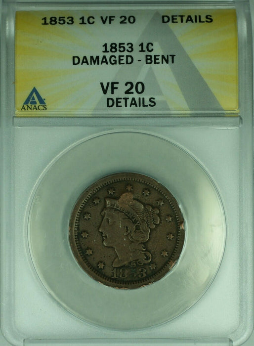 1853 Braided Hair Large Cent  ANACS VF-20 Details Damaged-Bent  (43)