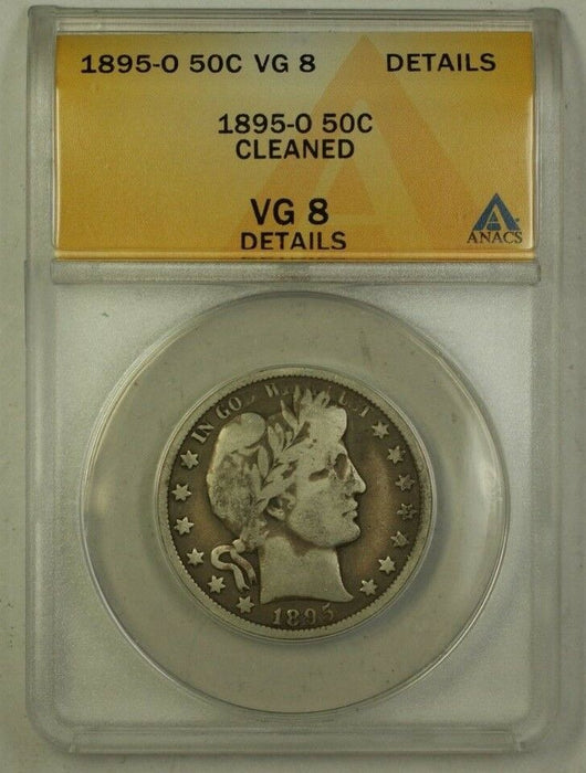 1895-O US Barber Silver Half Dollar 50c Coin ANACS VG-8 Details Cleaned