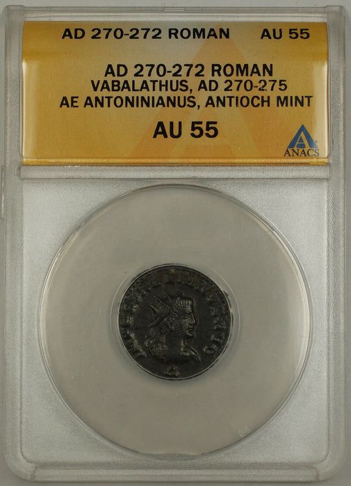 AD 270-272 Roman Antoninianus Coin Vabalathus Antioch Mint ANACS AU-55 AKR
