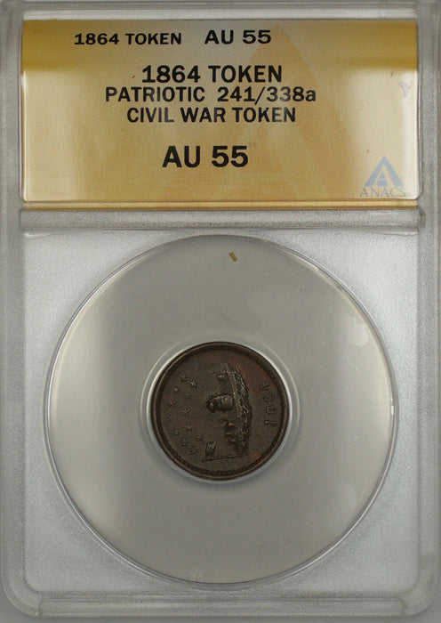 1864 Patriotic Civil War Token 241/338a ANACS AU-55