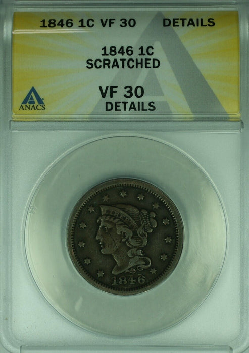 1846 Braided Hair Large Cent ANACS VF-30 Details Scratched  (42)