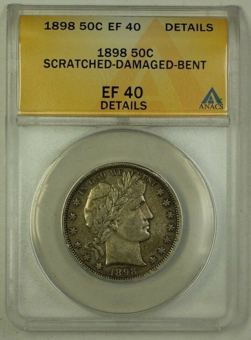 1898 US Barber Silver Half Dollar 50c Coin ANACS EF-40 Details Dmged Bent Scratc
