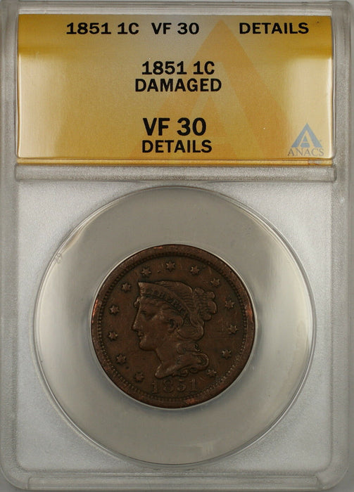 1851 Braided Hair Large Cent 1c Coin ANACS VF-30 Details Damaged (A)