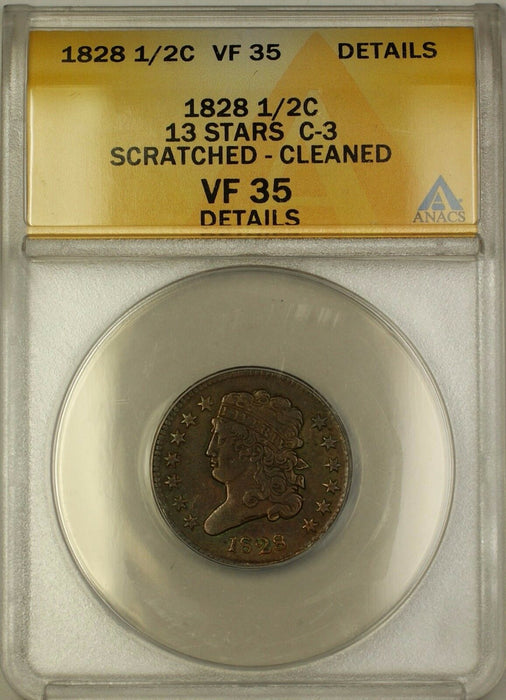 1828 13 Stars C-3 Classic Head 1/2c Coin ANACS VF-35 Details Cleaned Scratched