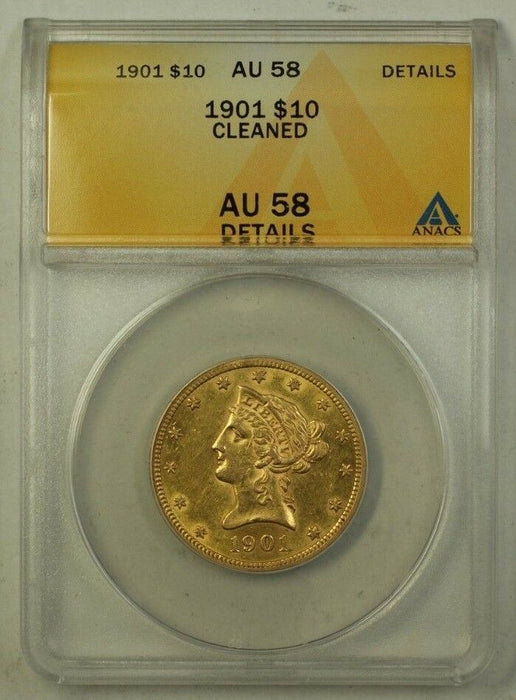 1901 US Liberty Head Half Eagle $10 Gold Coin ANACS AU-58 Details Cleaned