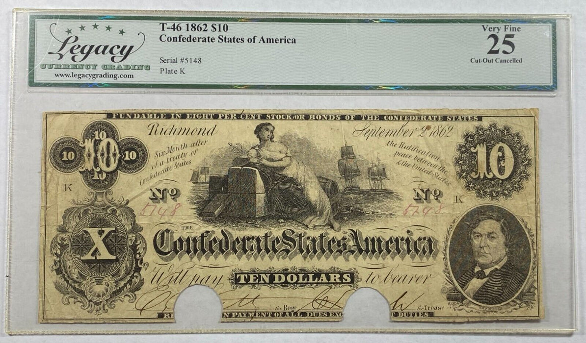 1862 $10 Ten Dollar Bill Confederate Note T-46 Legacy Very Fine 25 Cancelled