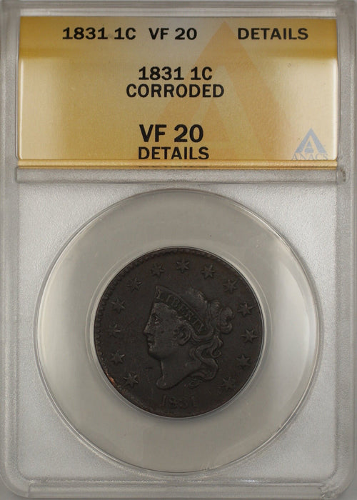 1831 Coronet Head Large Cent 1c Coin ANACS VF-20 Details Corroded