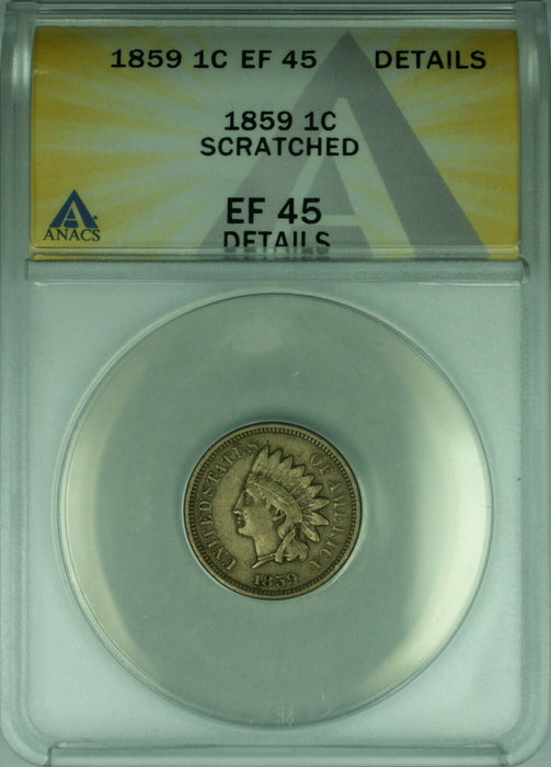 1859 Indian Head Cent 1c ANACS EF-45 Details Scratched