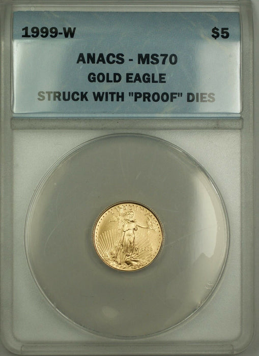 1999-W $5 Gold Eagle Coin AGE ANACS MS 70 Unfinished PR Dies Emergency Issue