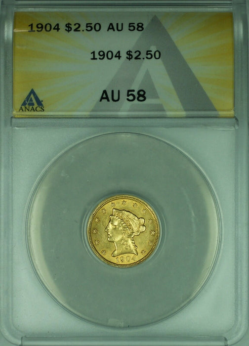 1904 Liberty Quarter Eagle $2.50 Gold Coin ANACS AU-58