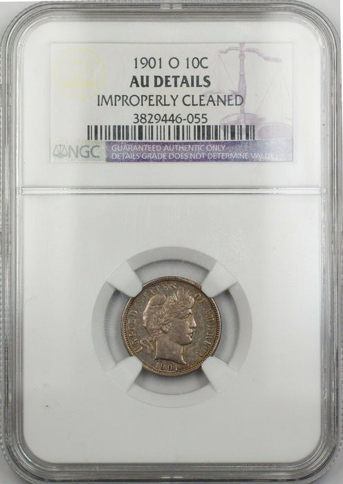 1901-O Barber Silver Dime 10c Coin NGC AU Details Improperly Cleaned RF