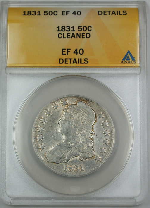 1831 Bust Silver Half Dollar 50c Coin ANACS EF-40 Details, Cleaned Coin