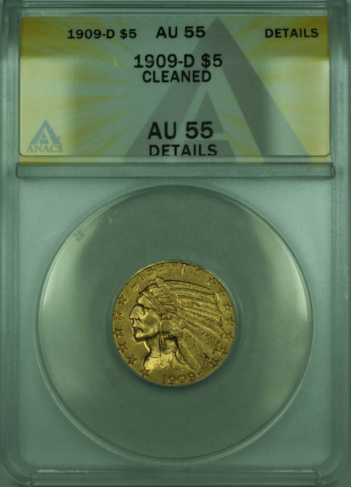 1909-D Indian Half Eagle $5 Gold Coin ANACS AU-55 Details Cleaned