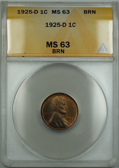 1925-D Lincoln Wheat Cent ANACS MS-63 BRN (Better Coin Red-Brown) ETR