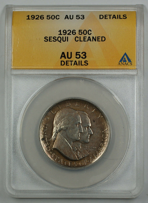 1926 Sesqui Commemorative Silver Half Dollar Coin ANACS AU 53 Detail Cleaned