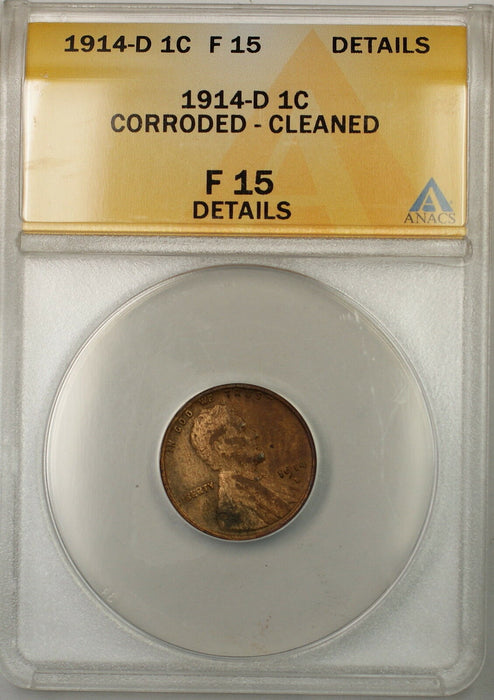 1914-D Lincoln Wheat Cent 1c Coin ANACS F-15 Details Corroded-Cleaned