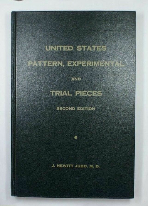 United States Pattern Experimental And Trial Pieces Second Edition Judd WM