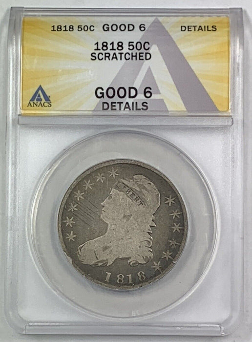 1818 Bust Half Dollar .50c ANACS G 6 Details