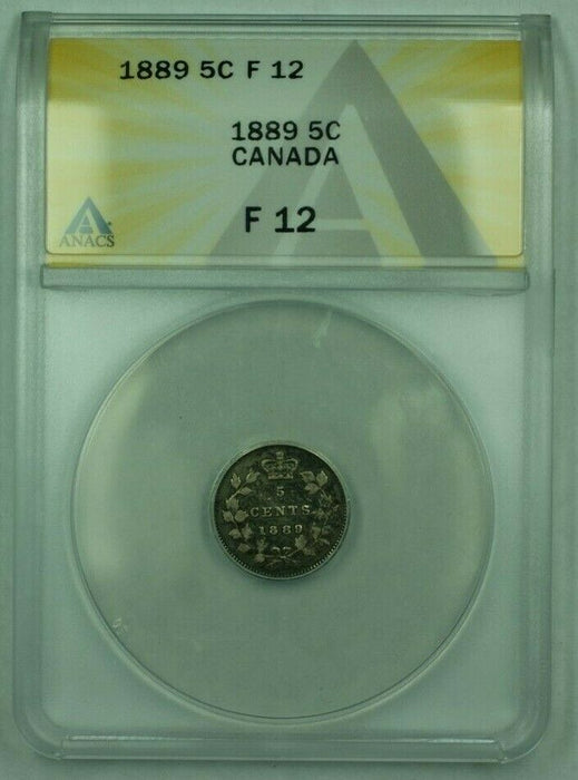 1889 Canada 5c 5 Cents Silver Coin ANACS F-12