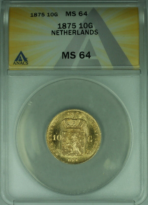 1875 Netherlands 10 Guilder Gold Coin ANACS MS-64