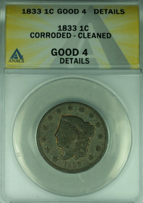 1833 Coronet Head Large Cent  ANACS GOOD-4 Details Corroded-Cleaned   (41)