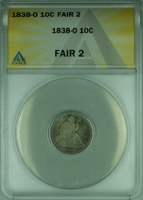 1838-O Seated Liberty Silver Dime 10c  ANACS FAIR 2  No Stars