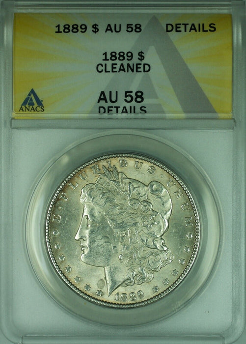 1889 Morgan Silver Dollar $1 Coin ANACS AU-58 Details Cleaned