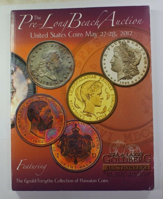May 27-28th 2012 U.S. Coins Goldberg Pre-Auction Catalog Long Beach CA RSE (A1)