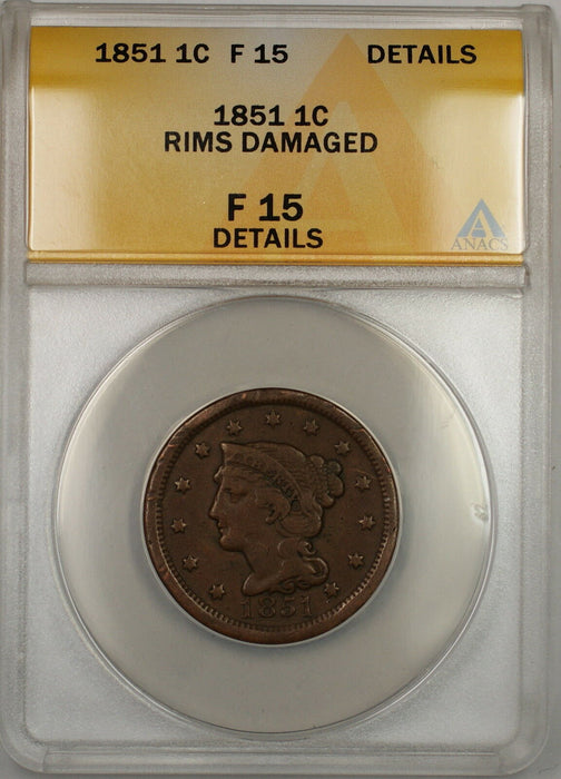 1851 Braided Hair Large Cent 1c Coin ANACS F-15 Details Rims Damaged