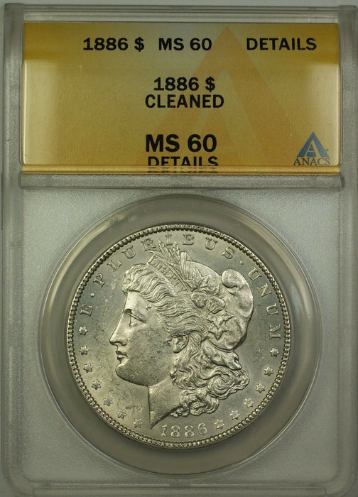 1886 Morgan Silver Dollar $1 Coin ANACS MS-60 Details Cleaned