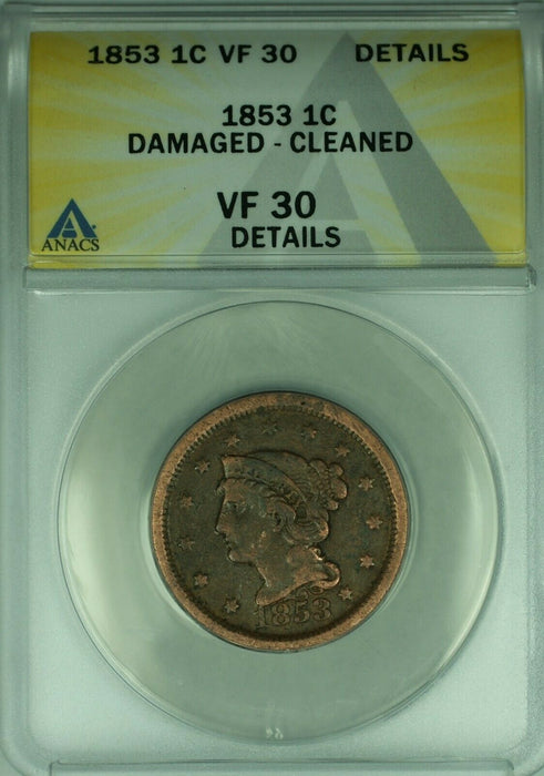 1853 Braided Hair Large Cent  ANACS VF-30 Details Damaged-Cleaned  (43)