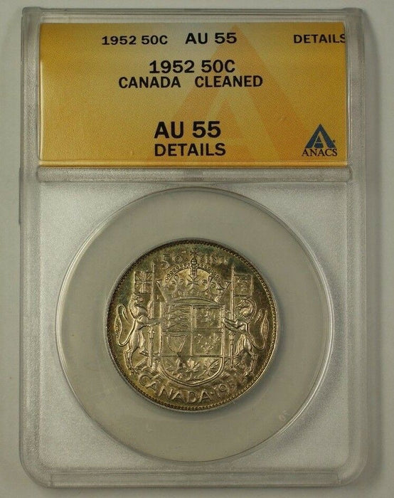 1952 Canada Fifty Cent 50c Silver Coin ANACS AU-55 Details Cleaned
