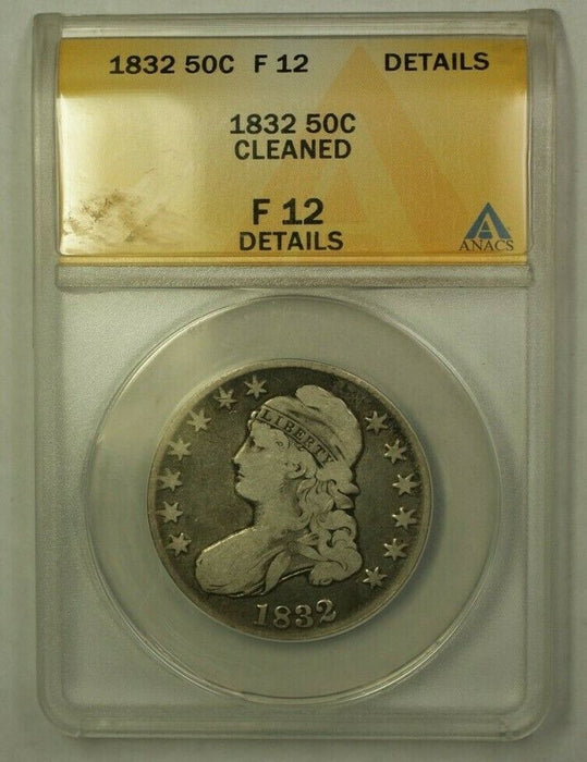 1832 Capped Bust Half Dollar 50c ANACS F-12 Details Cleaned (PRX)