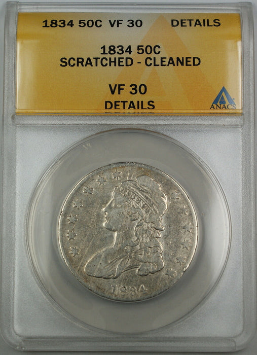 1834 Bust Silver Half Dollar, ANACS VF-30 Details, Scratched - Cleaned