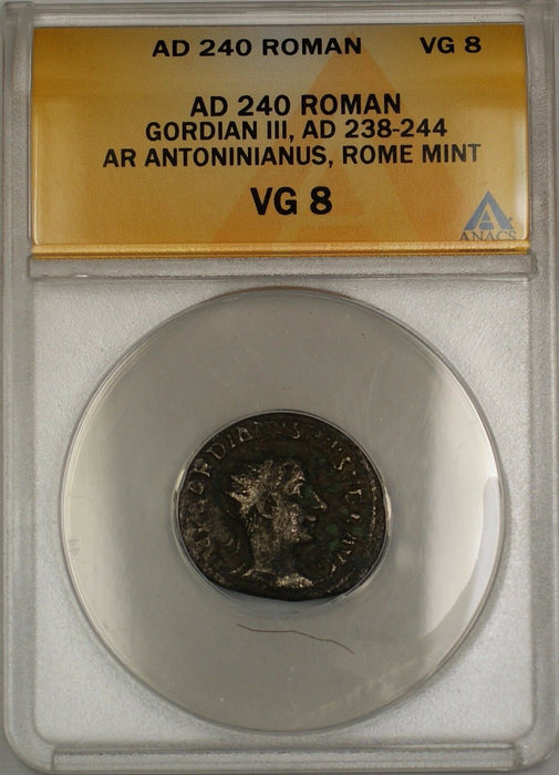 AD 240 Roman Rome Mint Gordian III Silver Antoninianus Ancient Coin ANACS VG-8
