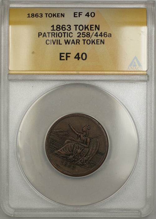 1863 Patriotic Civil War Token 258/446a ANACS EF-40