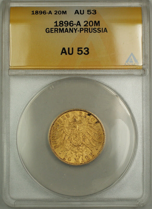 1896-A Germany-Prussia 20M Mark Gold Coin ANACS AU-53