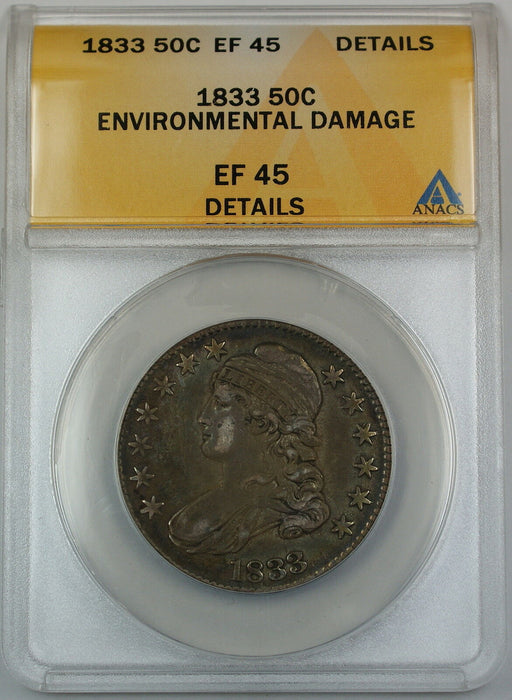 1833 Bust Silver Half Dollar 50c ANACS EF-45 Details Env. Damage Better Coin